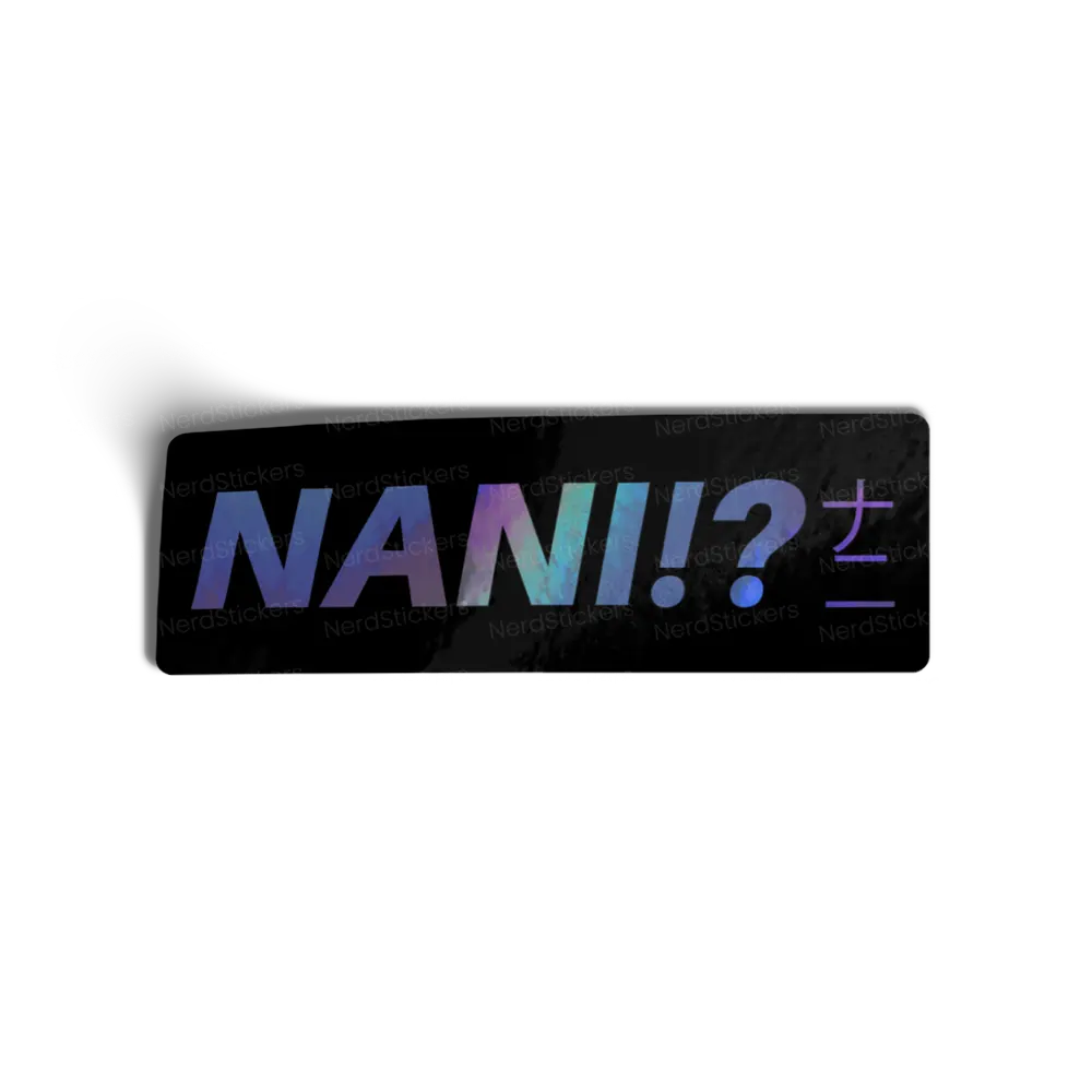Adesivo Holográfico Nani!? - Holo, Anime e Mangá
