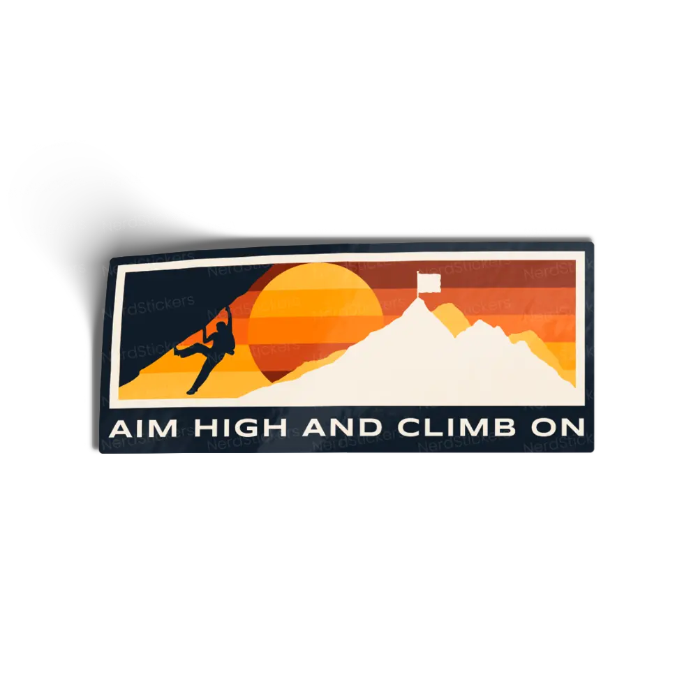 Aim High and Climb On
