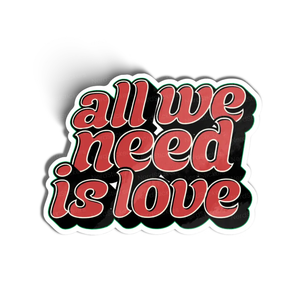 All We Need Is Love