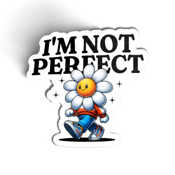 IM NOT PERFECT