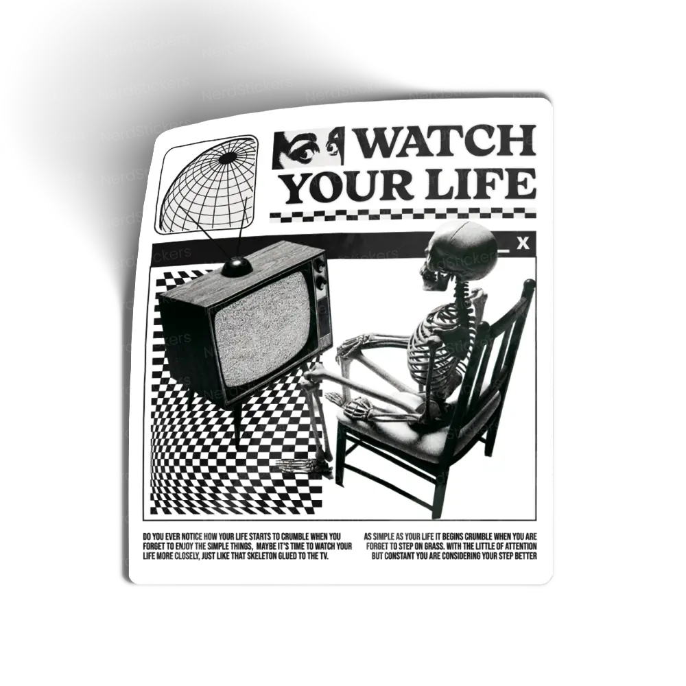 Adesivo WATCH YOUR LIFE, Memes e Humor