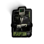 Disruption