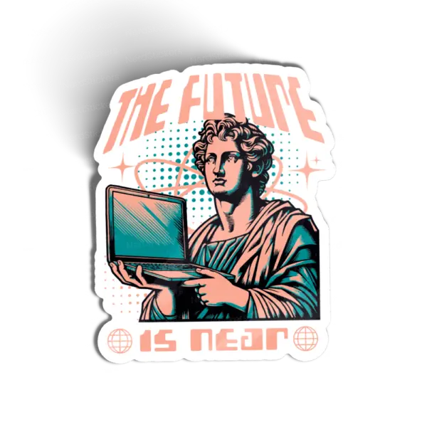 The Future is Near