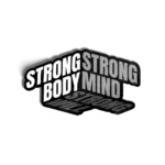 Strong Body Strong Mind Strong Will