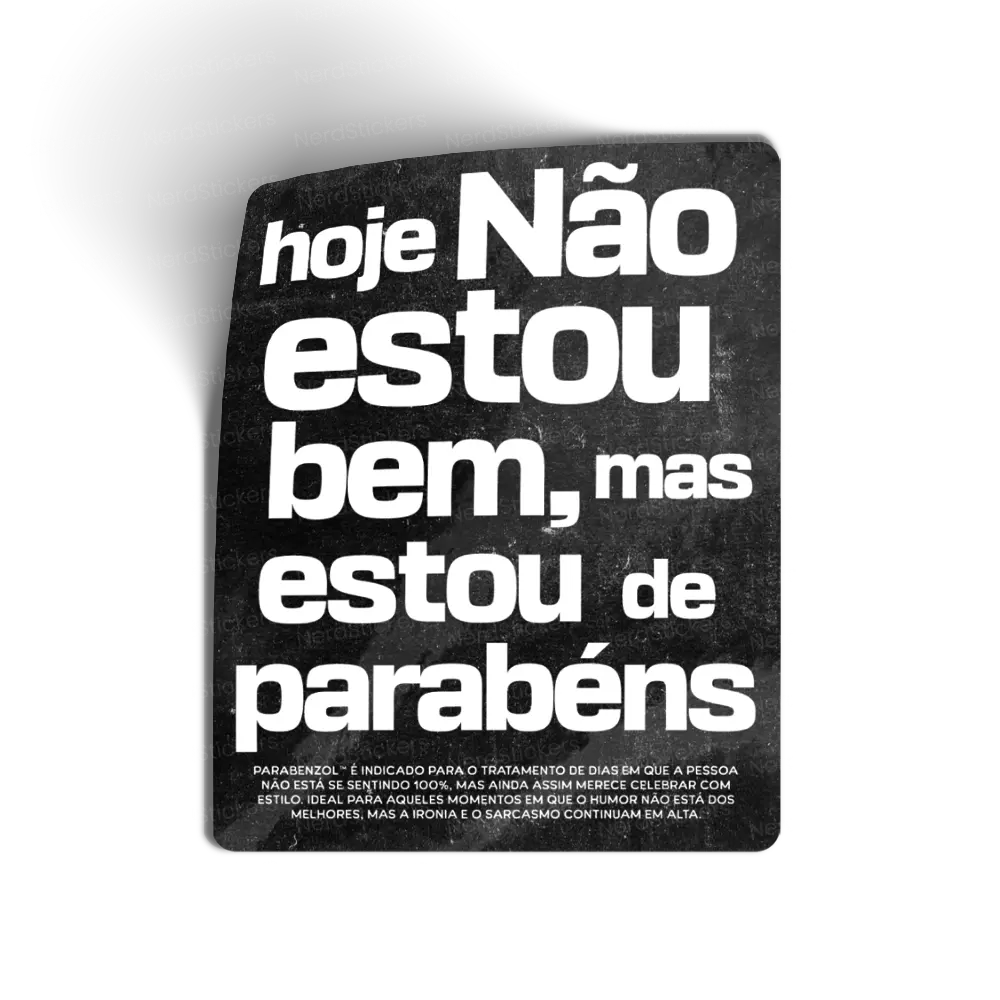 Hoje Não Estou Bem, Parabéns sticker, Memes e Humor
