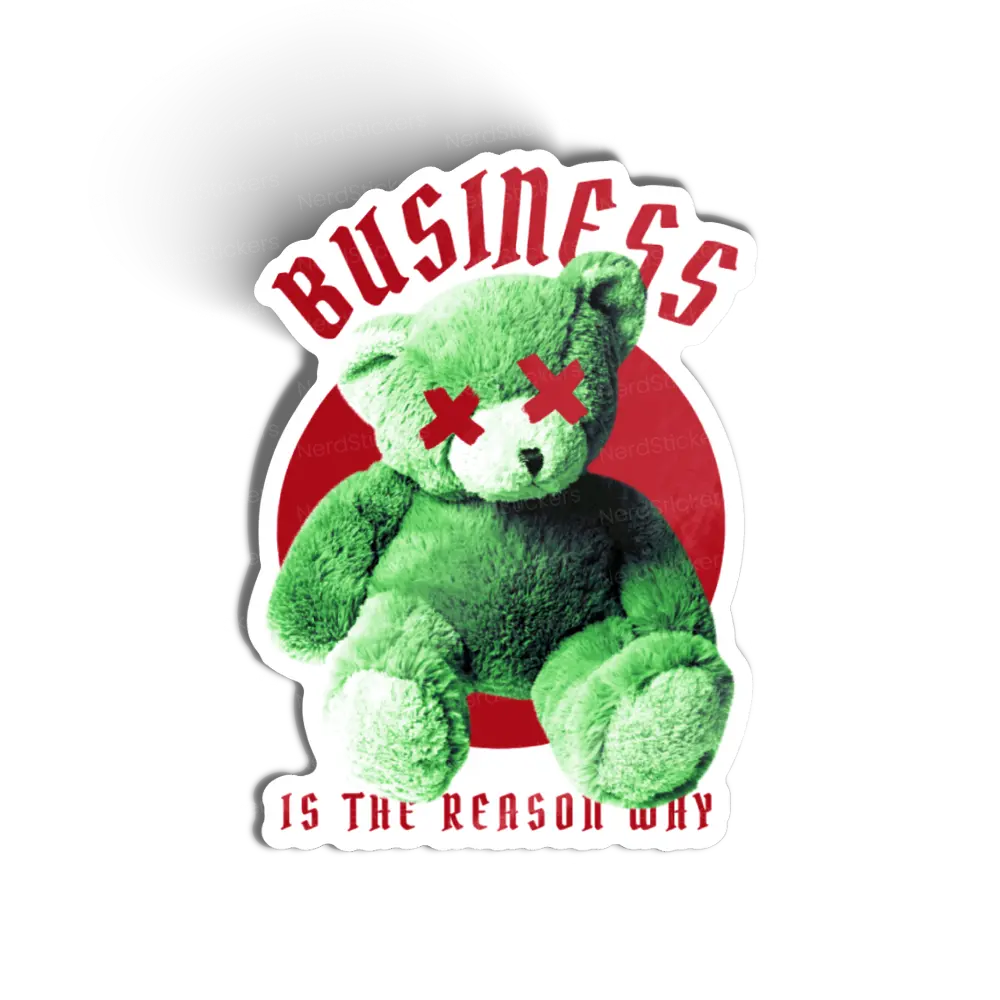 Adesivo BUSINESS IS THE REASON WHY, Animais