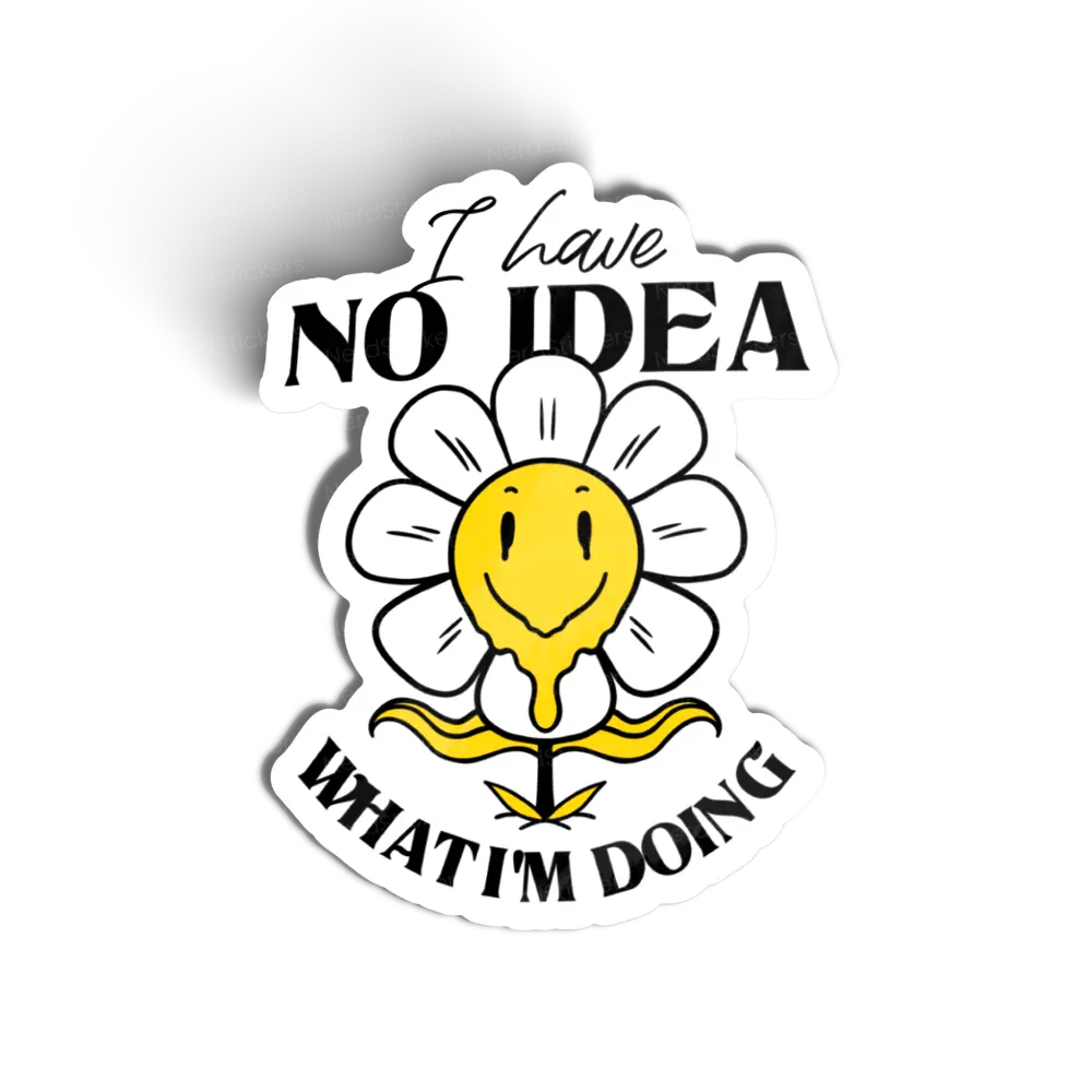 Adesivo I have no idea what Im doing, Memes e Humor