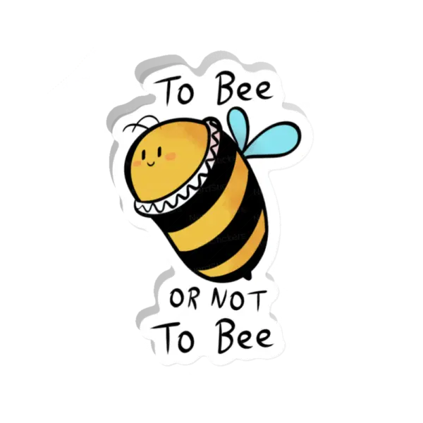 To Bee or not To Bee