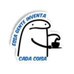 Essa gente inventa