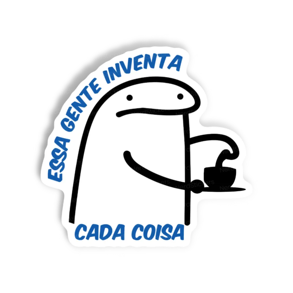 Adesivo Essa gente inventa, Memes e Humor