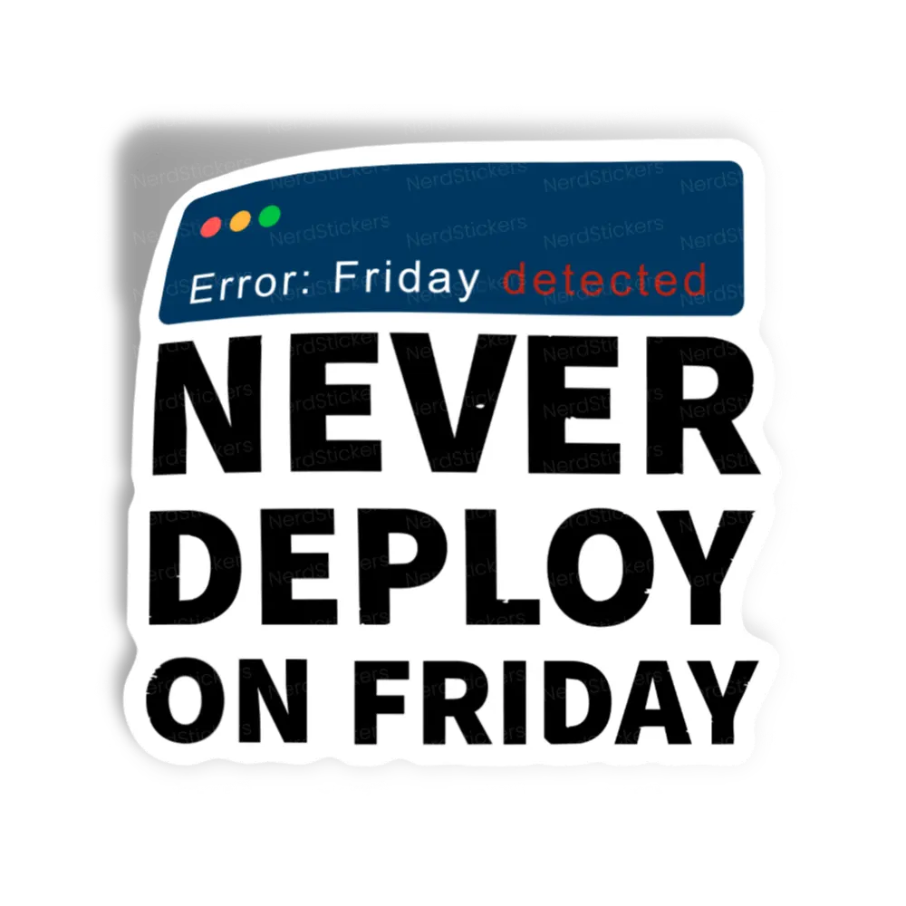 Adesivo Never Deploy on friday, Programação