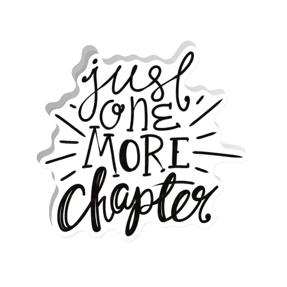 Just one more chapter sticker, Causes