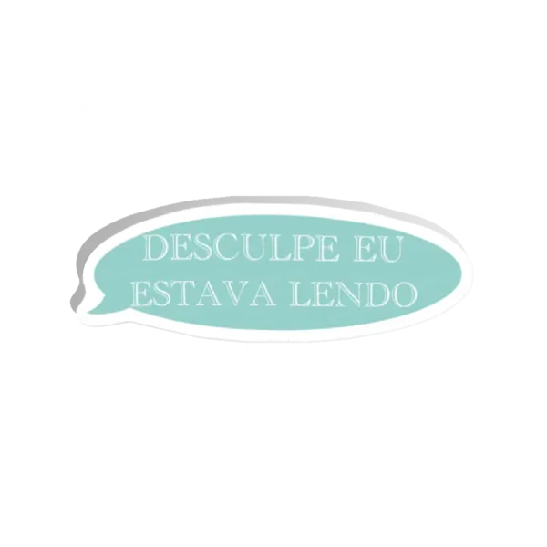 Desculpe eu estava lendo sticker, Causes
