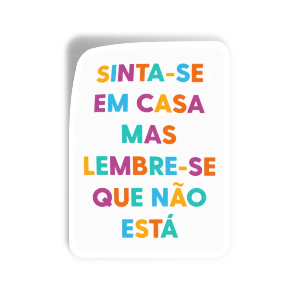 Adesivo Sinta-se em Casa, Design