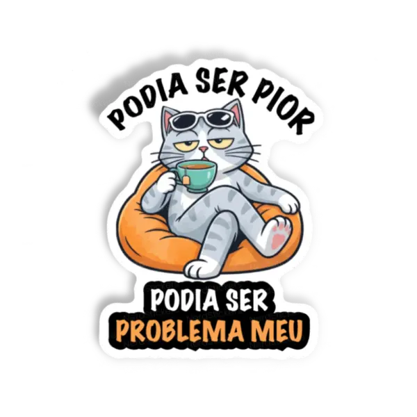 Adesivo Podia ser pior, Memes e Humor
