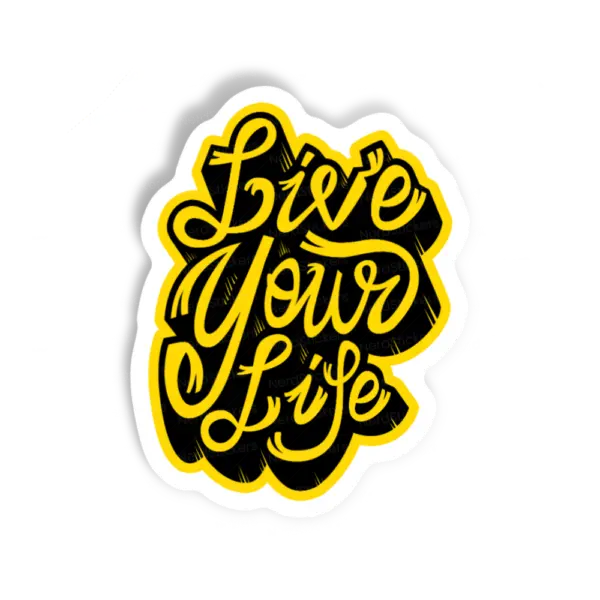 Adesivo Live your life, Design